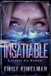 Unraveling the Mystery Behind Insatiable: Sydney Rye Mysteries #3