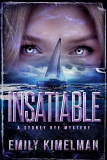 Unraveling the Mystery Behind Insatiable: Sydney Rye Mysteries #3